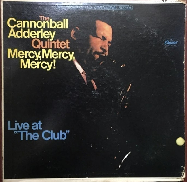 The Cannonball Adderley Quintet: Mercy, Mercy, Mercy! (1967)